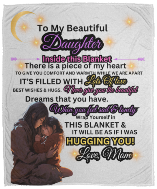 to my beautiful daughter VPM Cozy Plush Fleece Blanket - 50x60