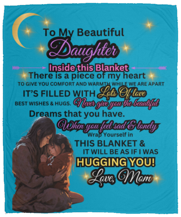 to my beautiful daughter VPM Cozy Plush Fleece Blanket - 50x60