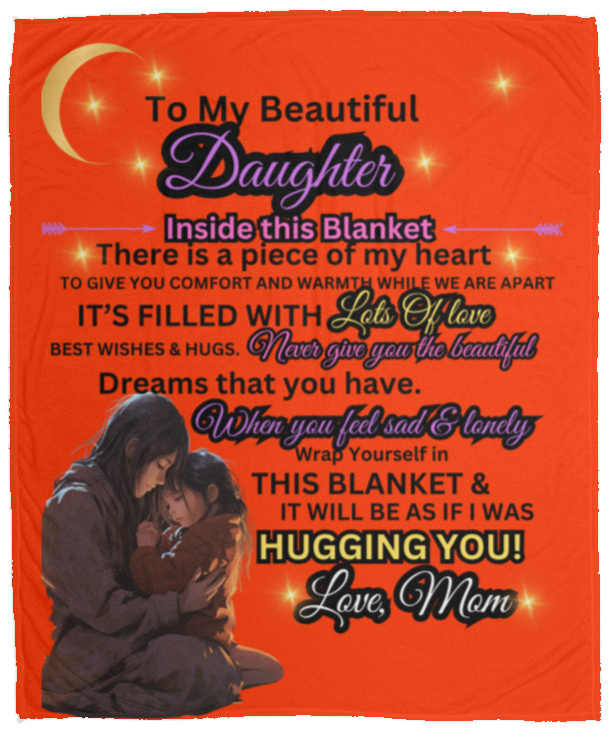 to my beautiful daughter VPM Cozy Plush Fleece Blanket - 50x60