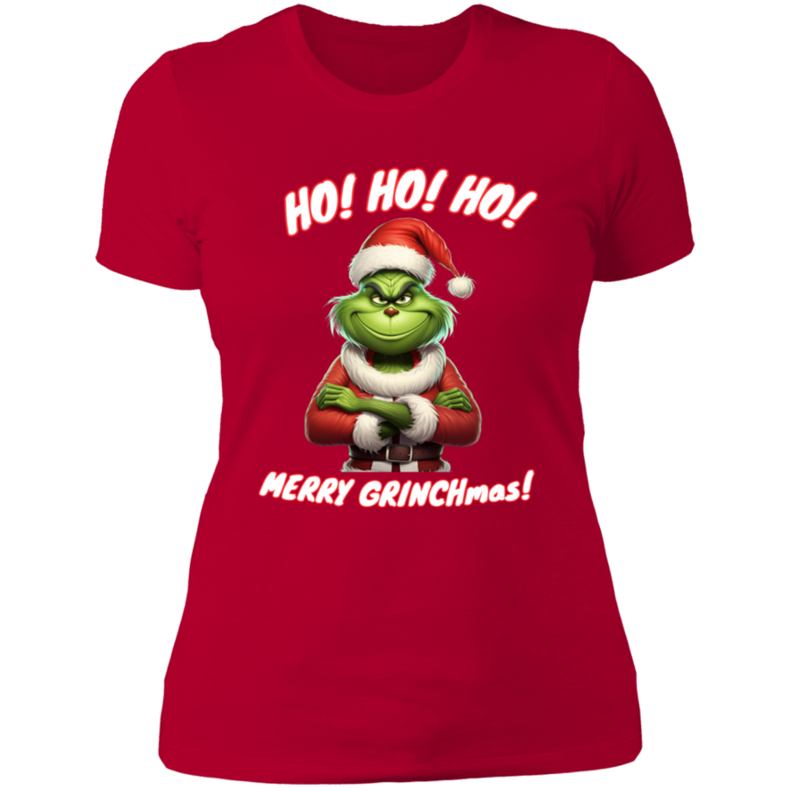 Funny Grinch shirt "HO! HO! HO! "  Ladies'  T-Shirt