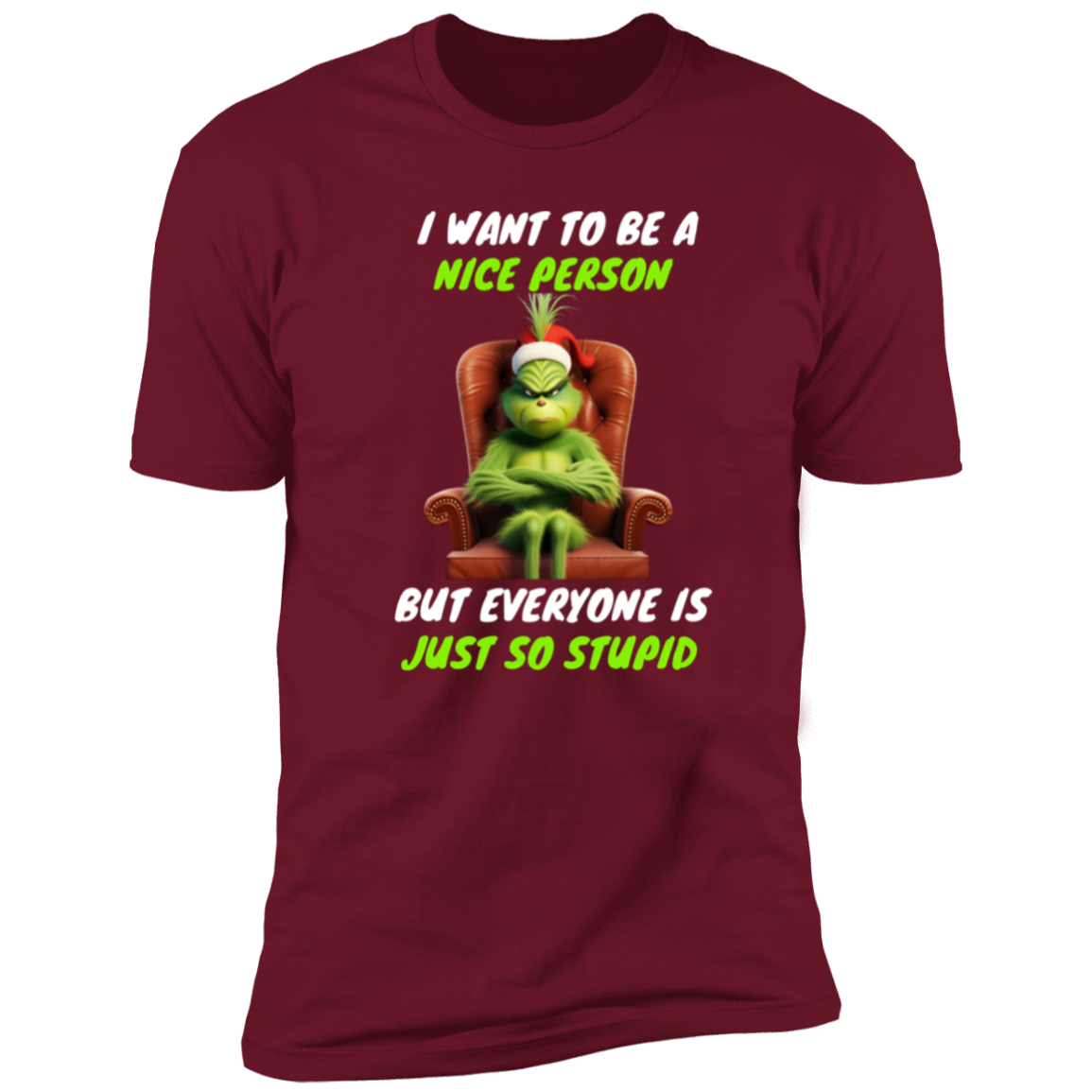 Funny Grinch Men Shirt "I WANT TO BE A NICE PERSON"