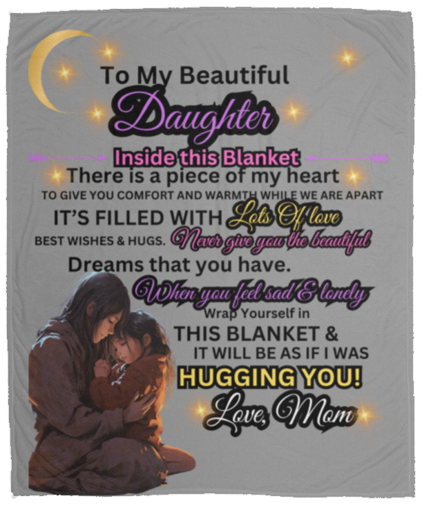 to my beautiful daughter VPM Cozy Plush Fleece Blanket - 50x60