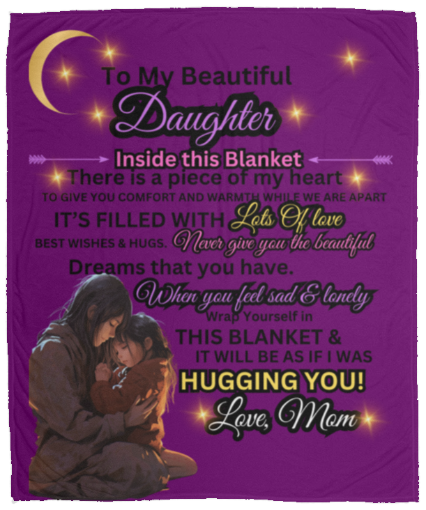 to my beautiful daughter VPM Cozy Plush Fleece Blanket - 50x60