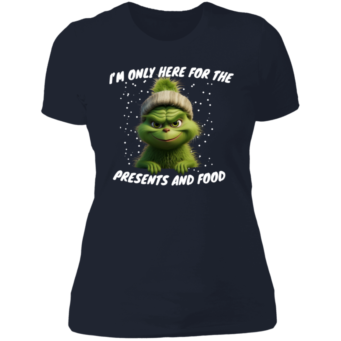 Funny Grinch ladies shirt "im only here for  the food "