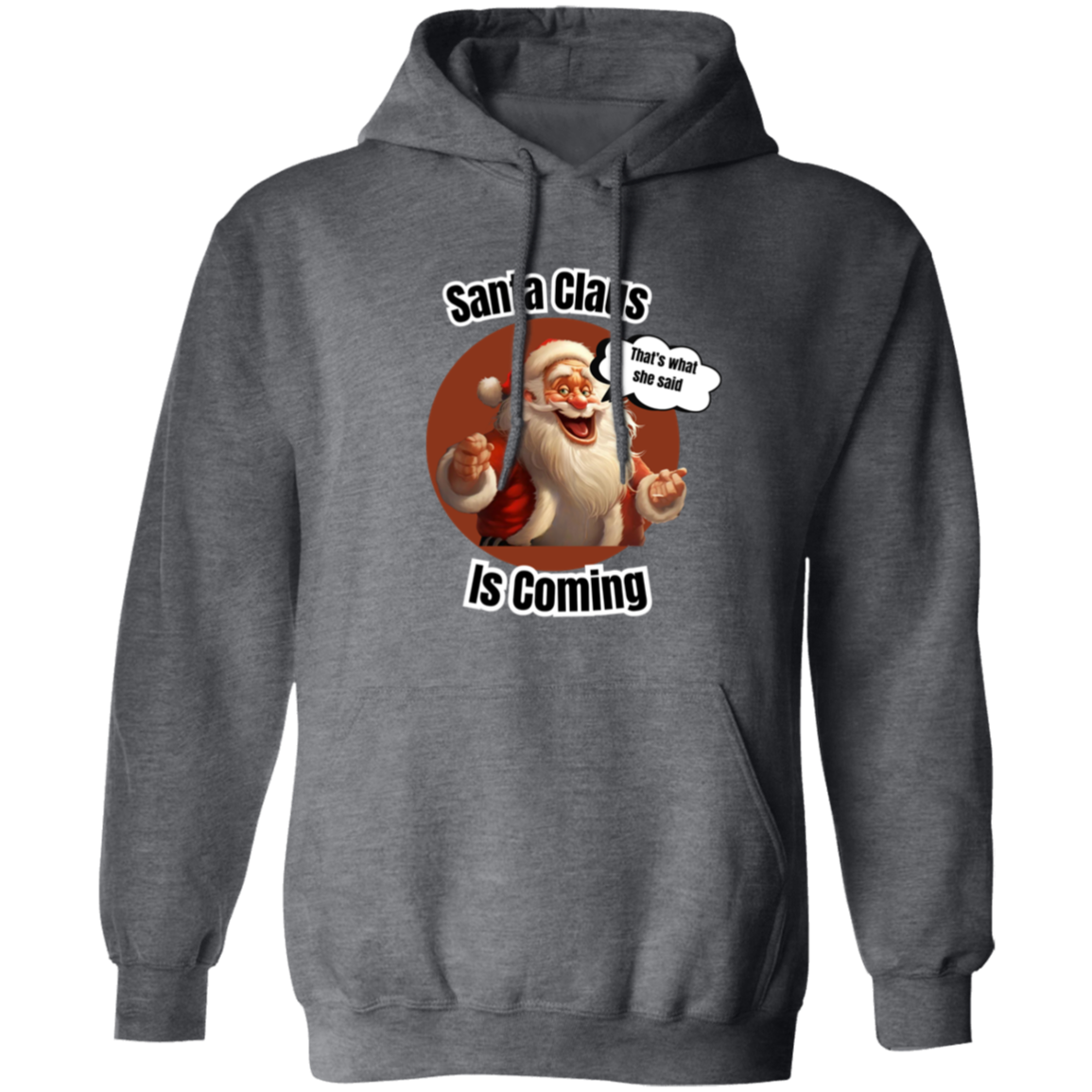 Santa is coming hoodie