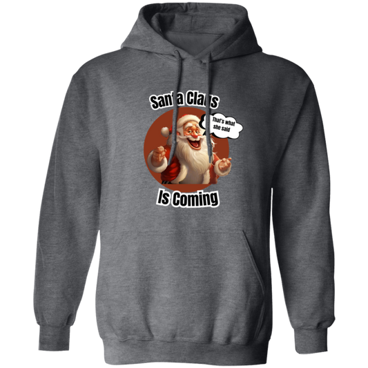 Santa is coming hoodie