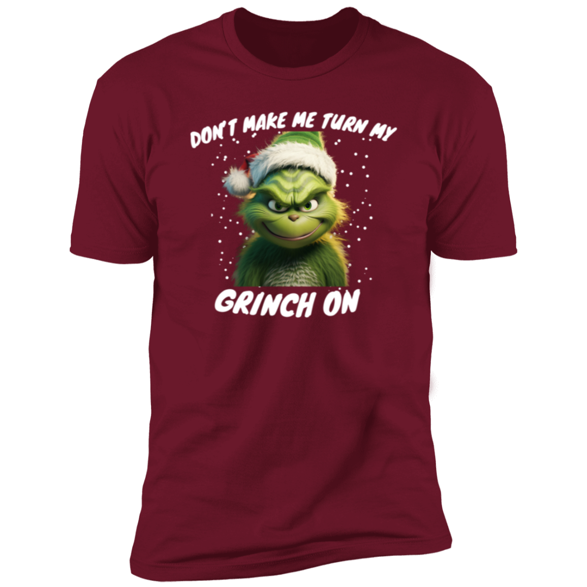 Funny Grinch shirt "Dont make me turn my grinch on"