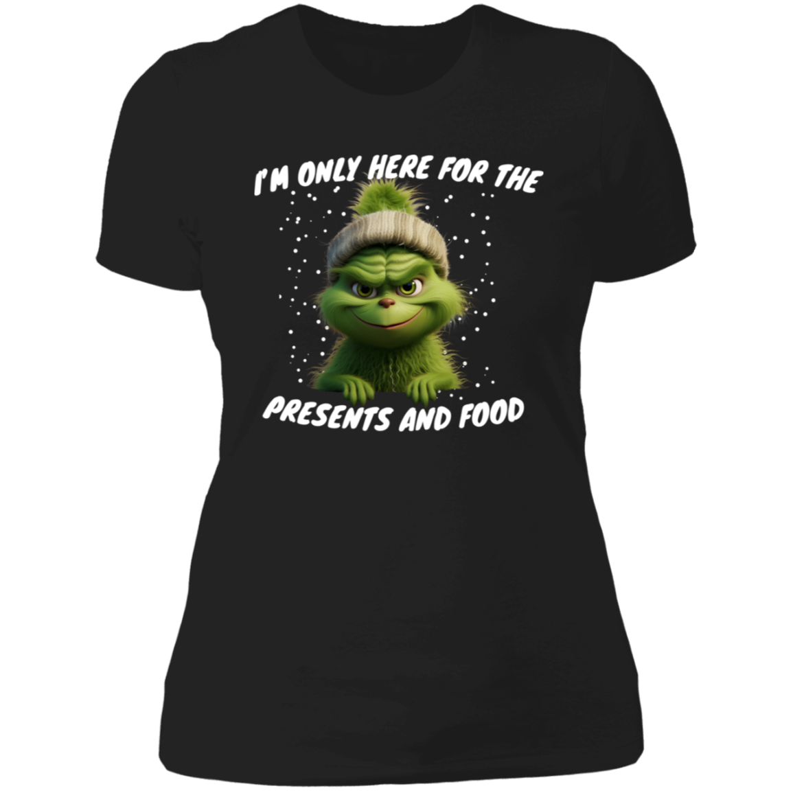 Funny Grinch ladies shirt "im only here for  the food "