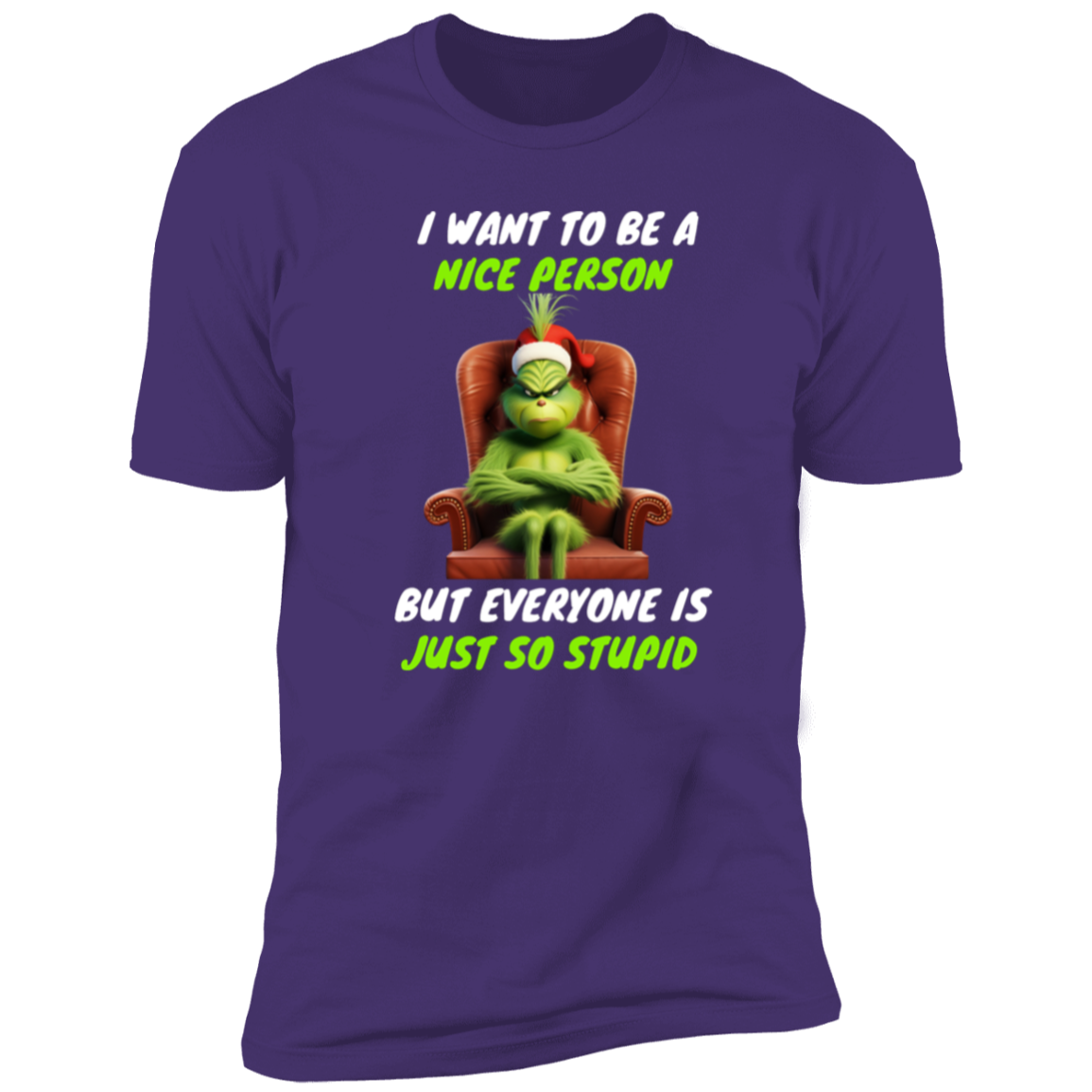 Funny Grinch Men Shirt "I WANT TO BE A NICE PERSON"