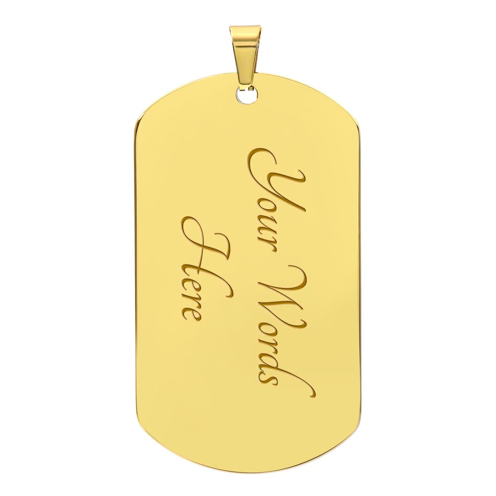 TO OUR DAD- DOG TAG