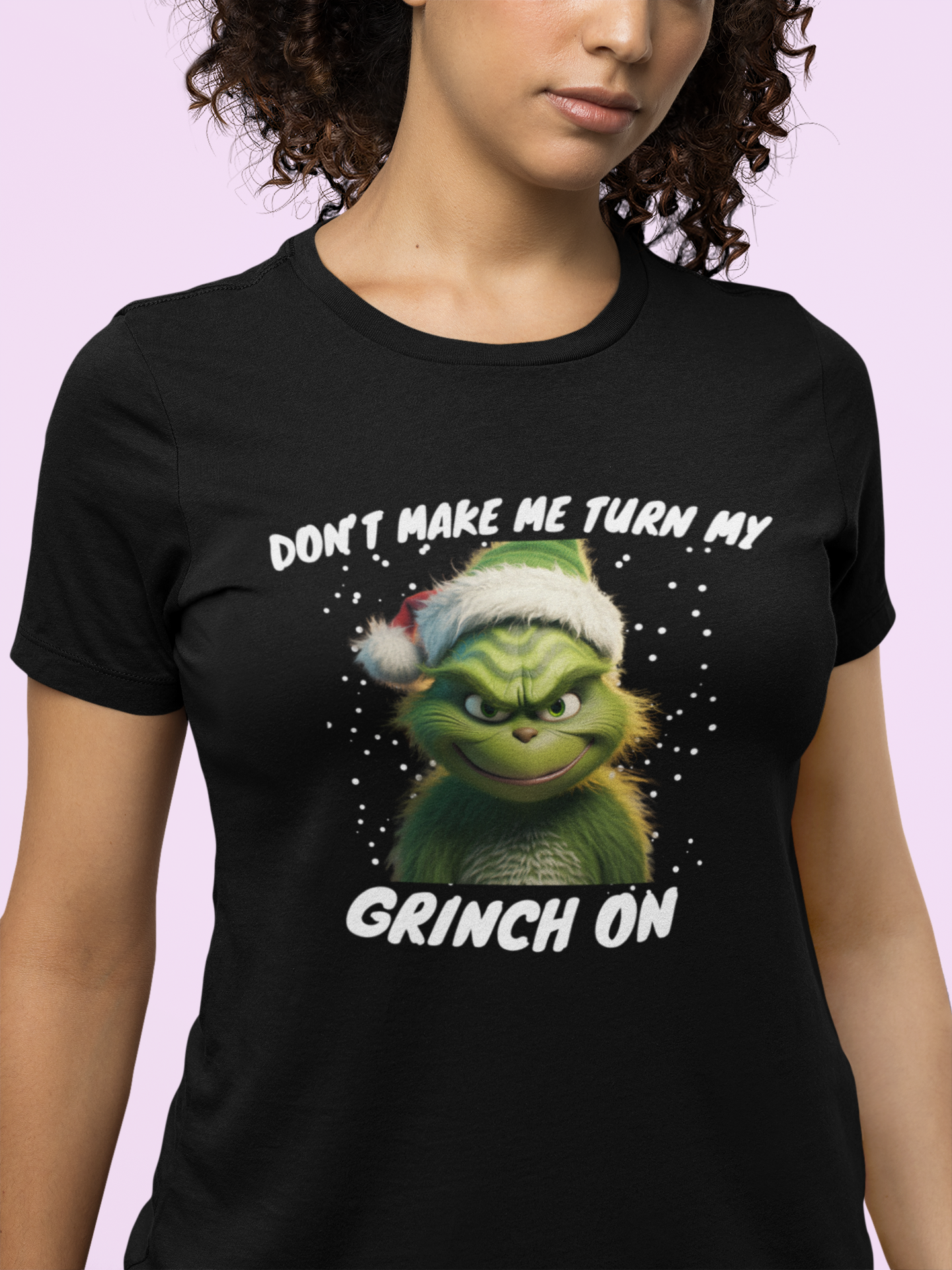 Funny Grinch shirt "dont make me " Ladies'  T-Shirt